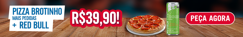 Pizza brotinho mais pedidas + 1 lata de red bull por R$ 39,90